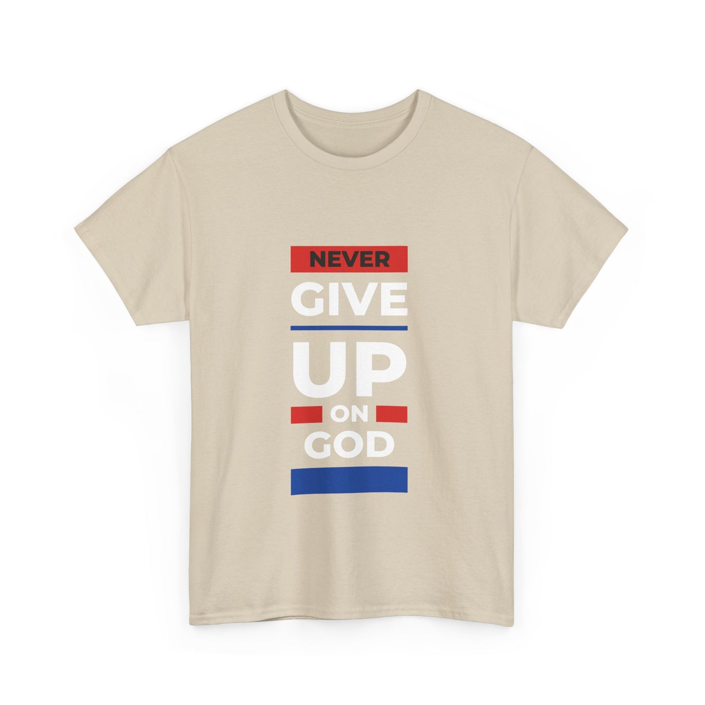 Don't Give Up on God T-Shirt