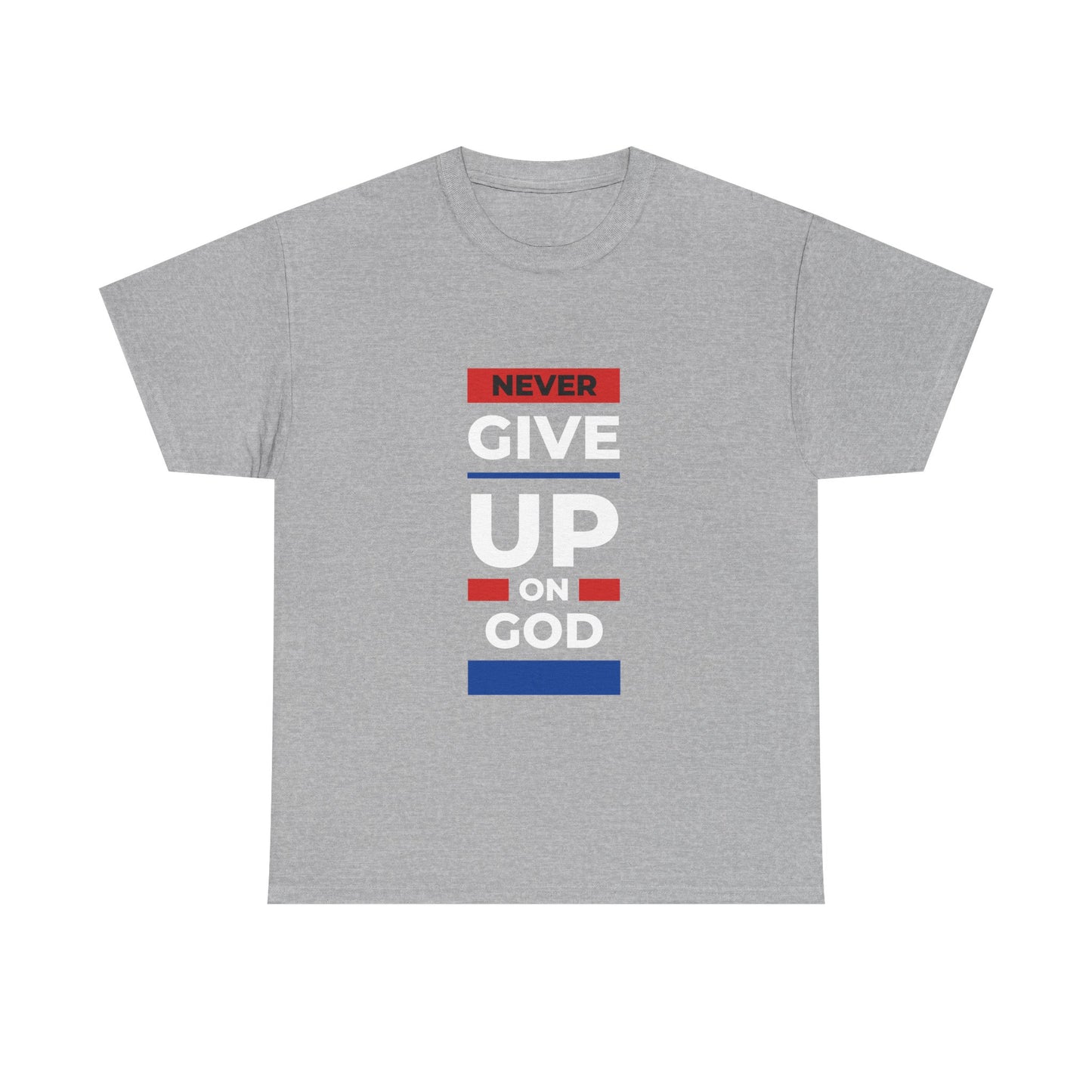 Don't Give Up on God T-Shirt