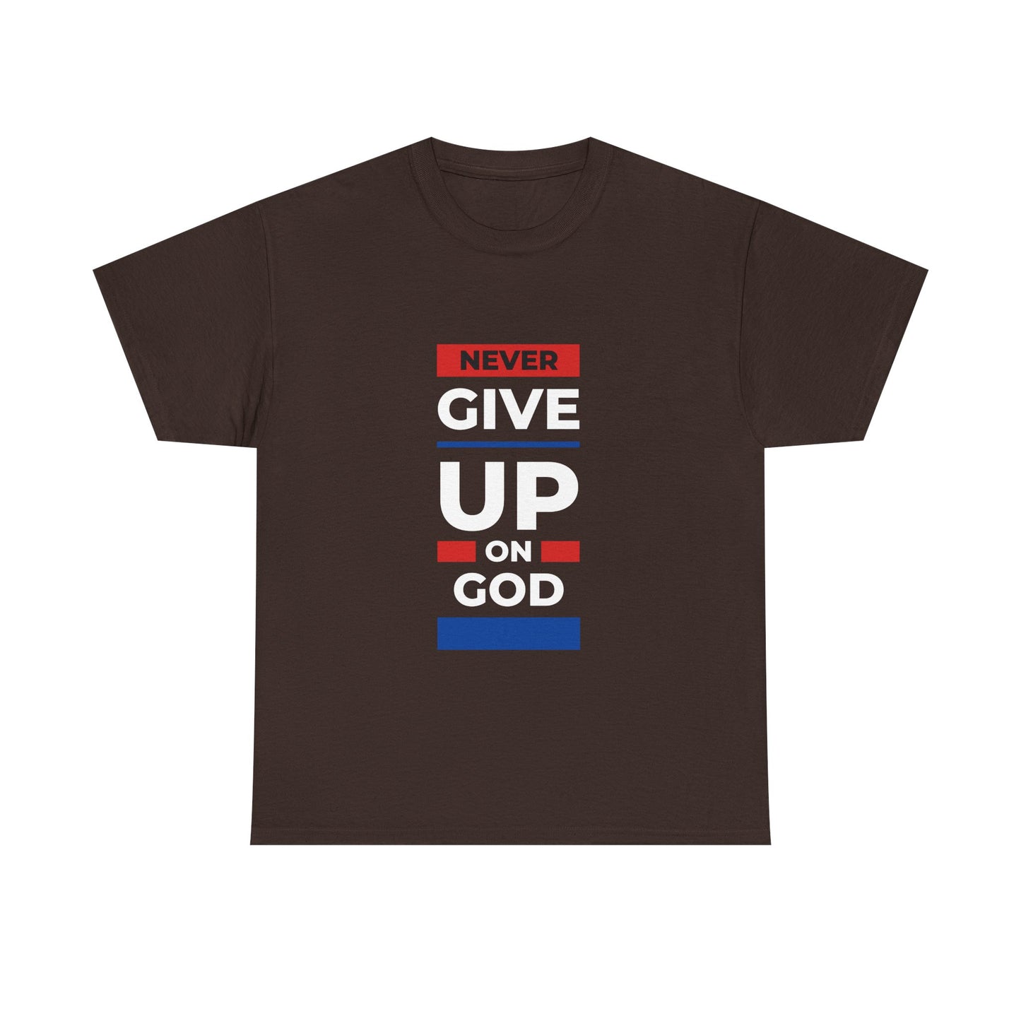 Don't Give Up on God T-Shirt