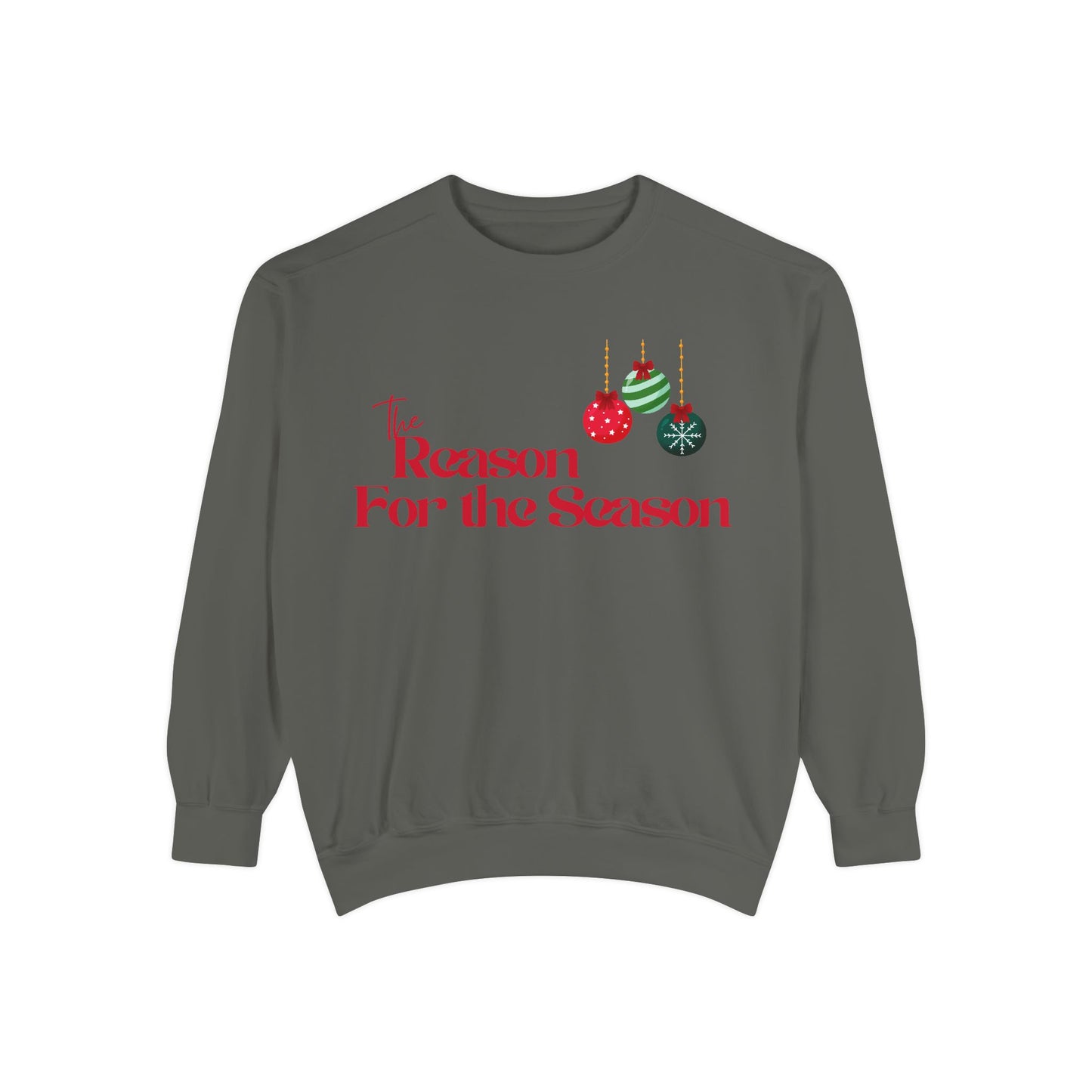 The Reason for the Season Sweatshirt