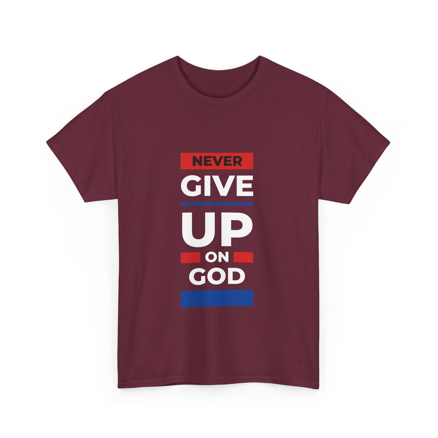 Don't Give Up on God T-Shirt