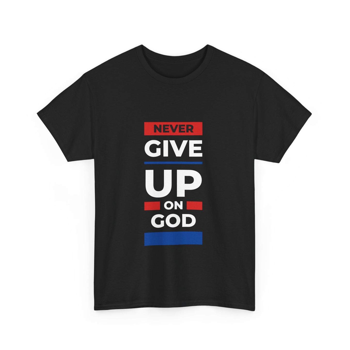Don't Give Up on God T-Shirt