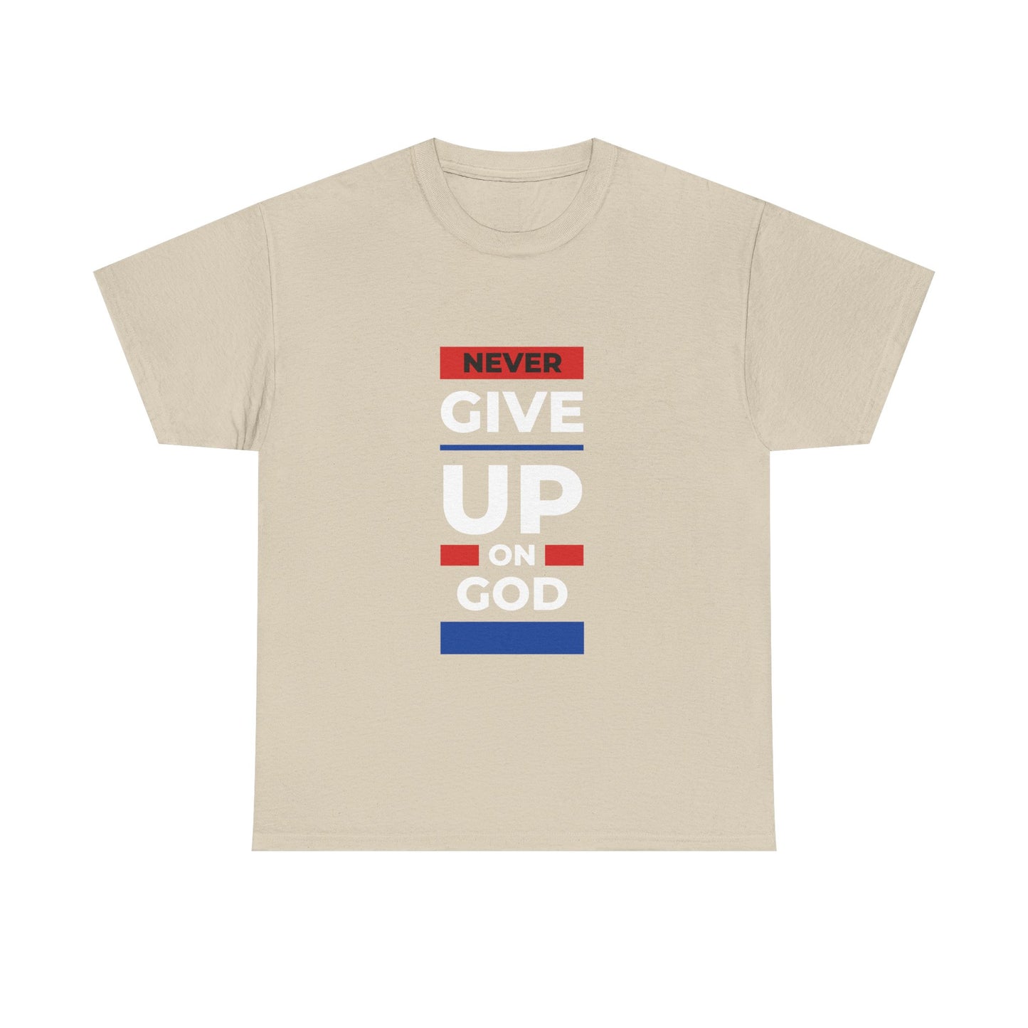 Don't Give Up on God T-Shirt