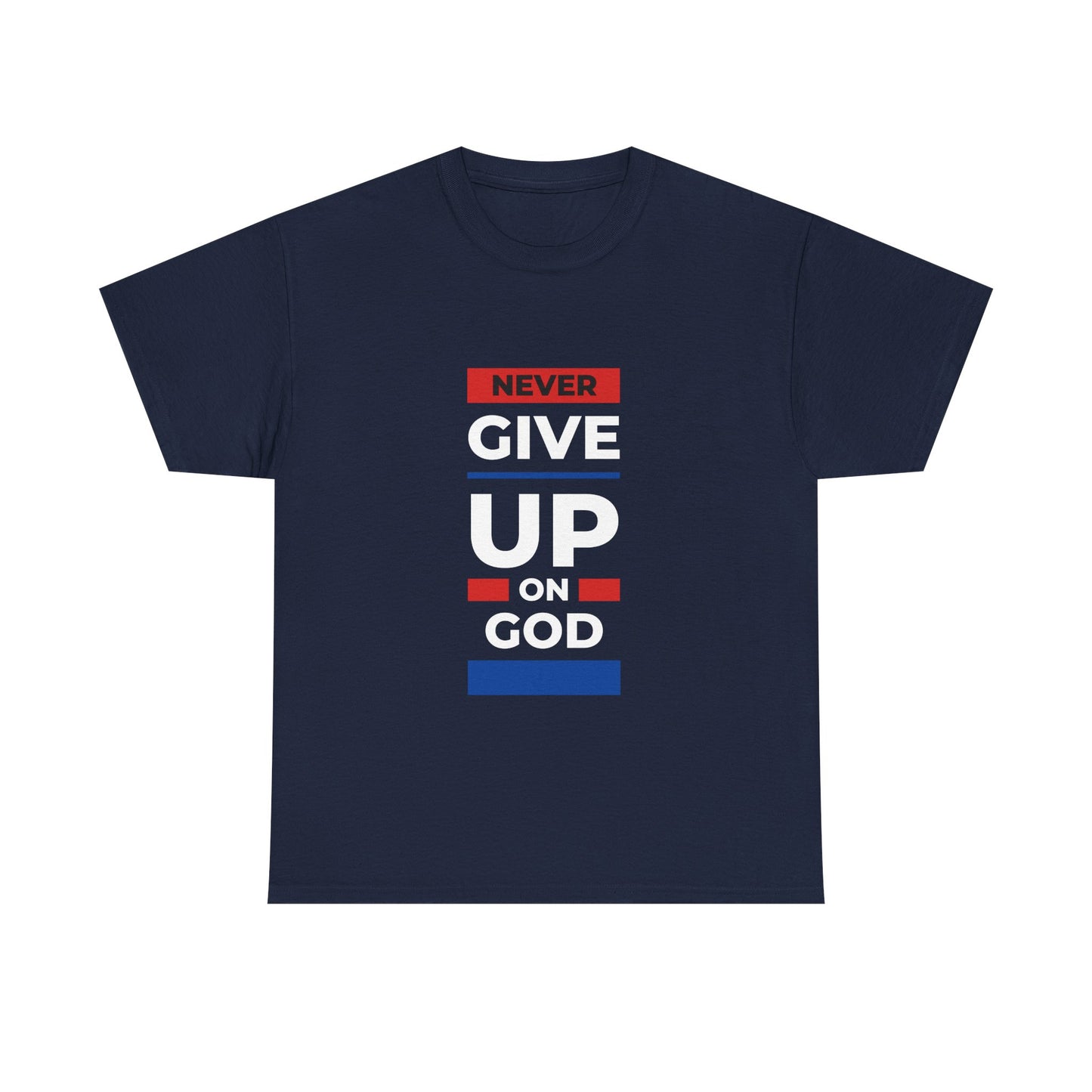 Don't Give Up on God T-Shirt