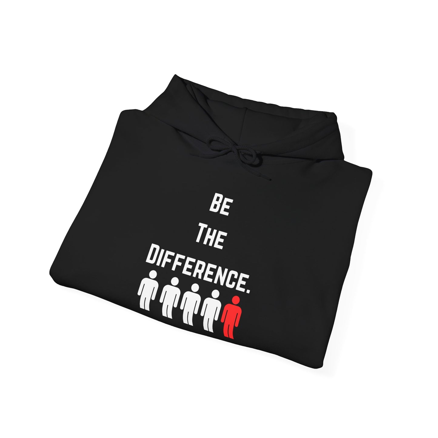 Be The Difference. Hoodie