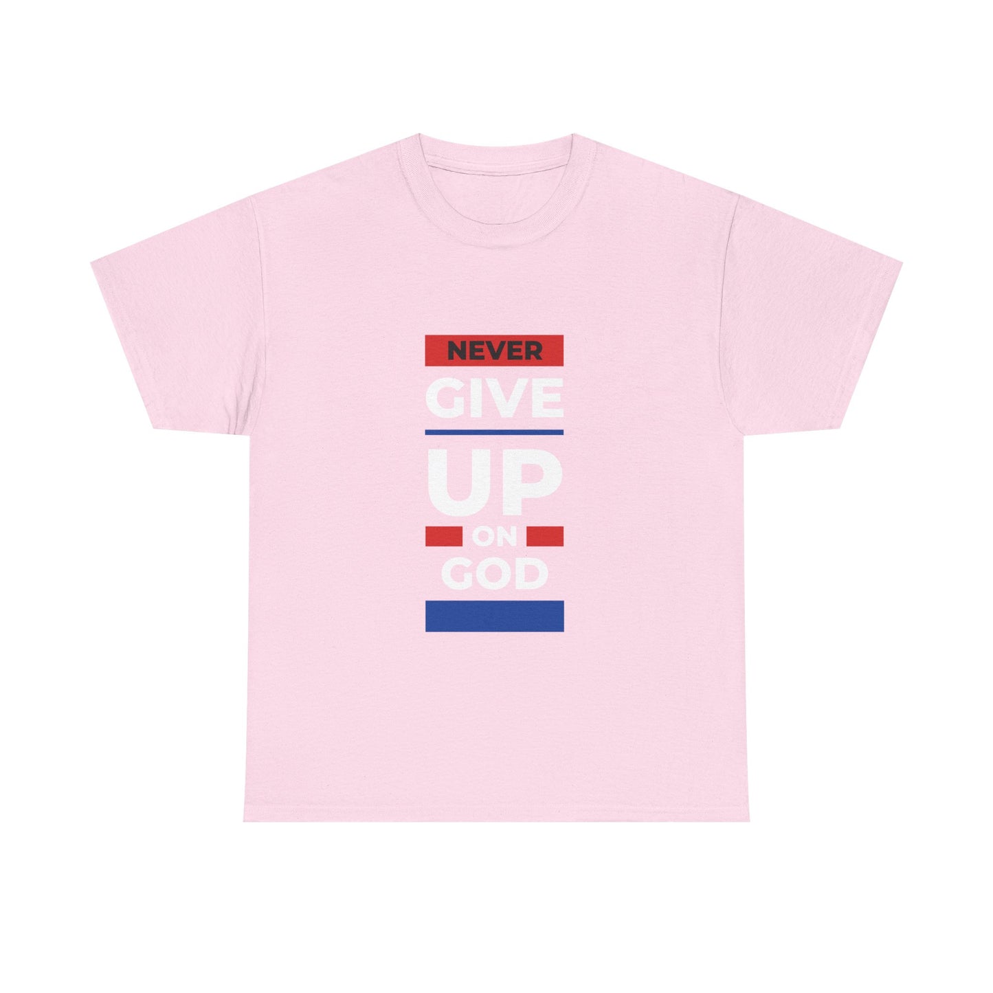 Don't Give Up on God T-Shirt