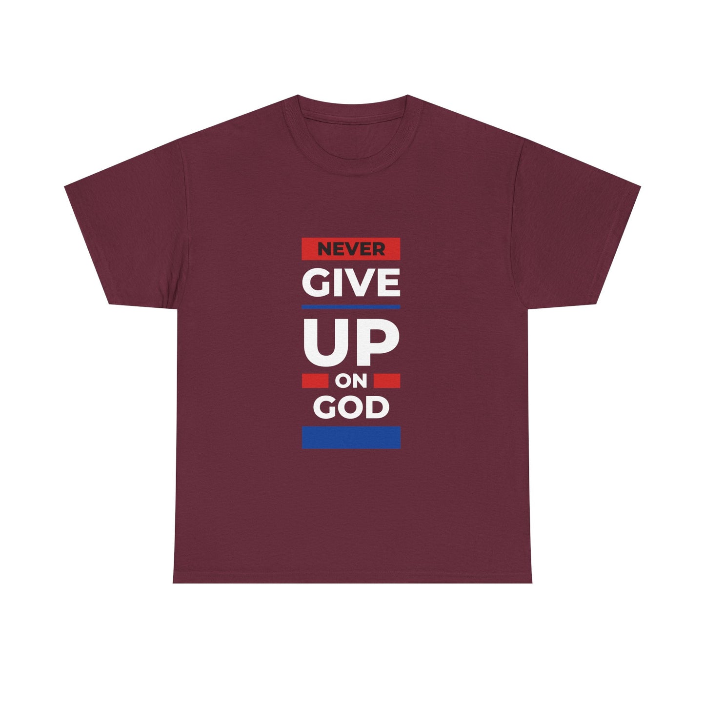 Don't Give Up on God T-Shirt