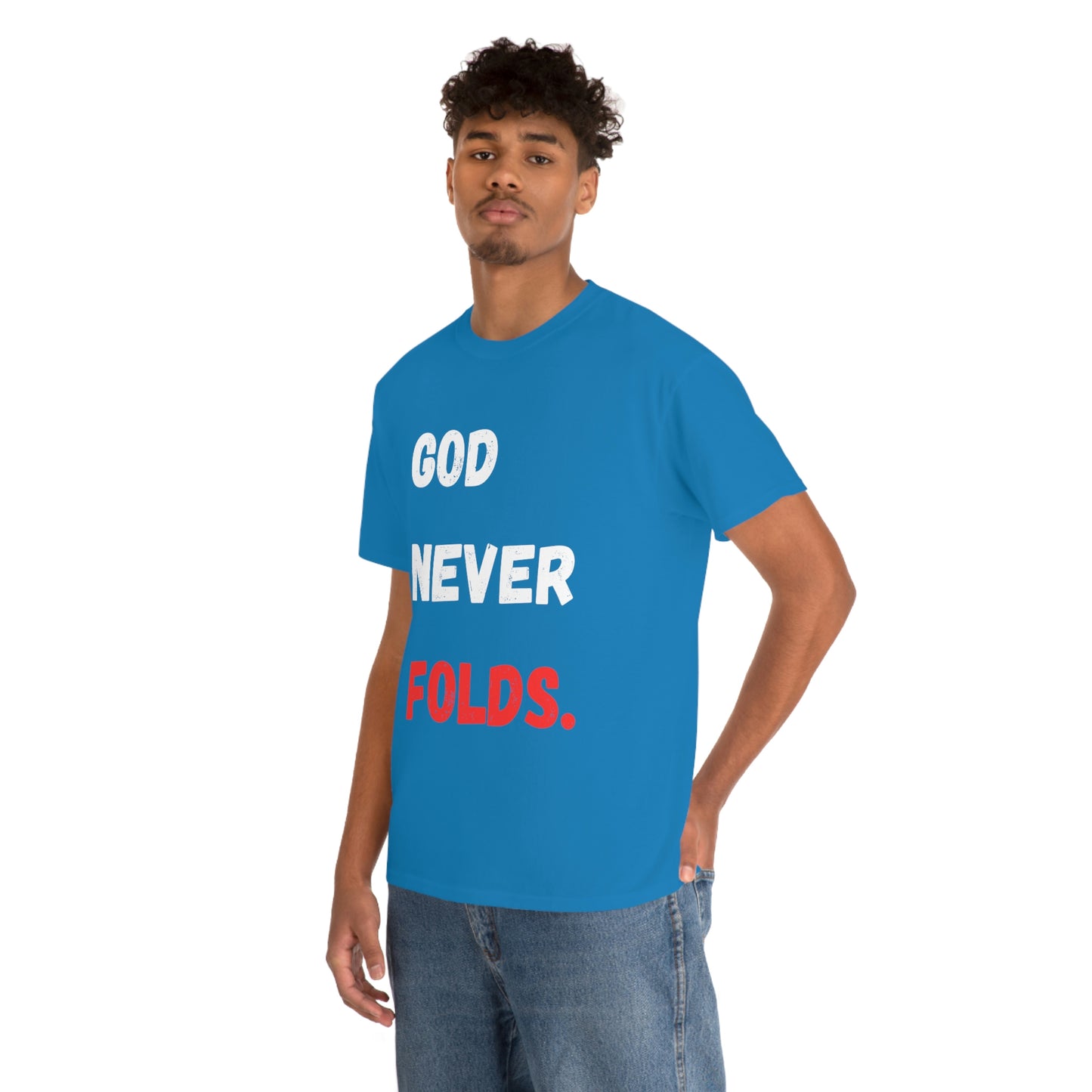 God Never Folds T-Shirt