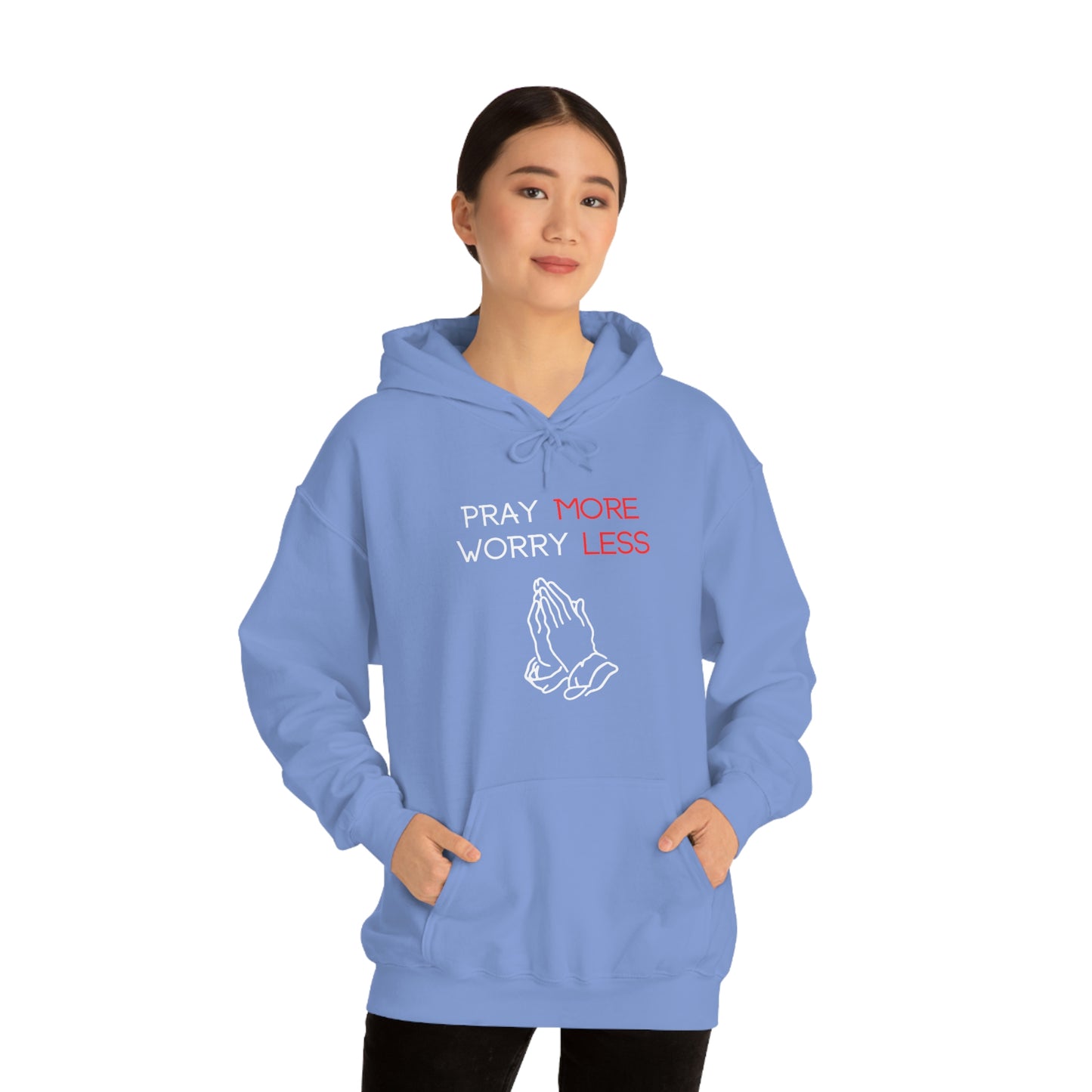 Pray more Worry Less Hoodie