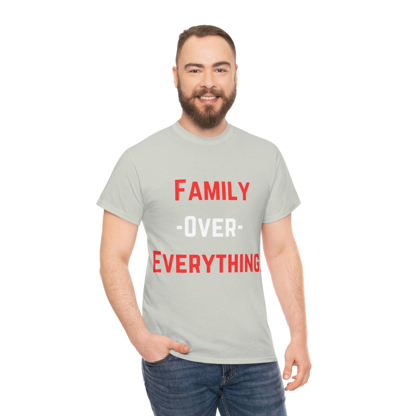 Family Over Everything. T- Shirt