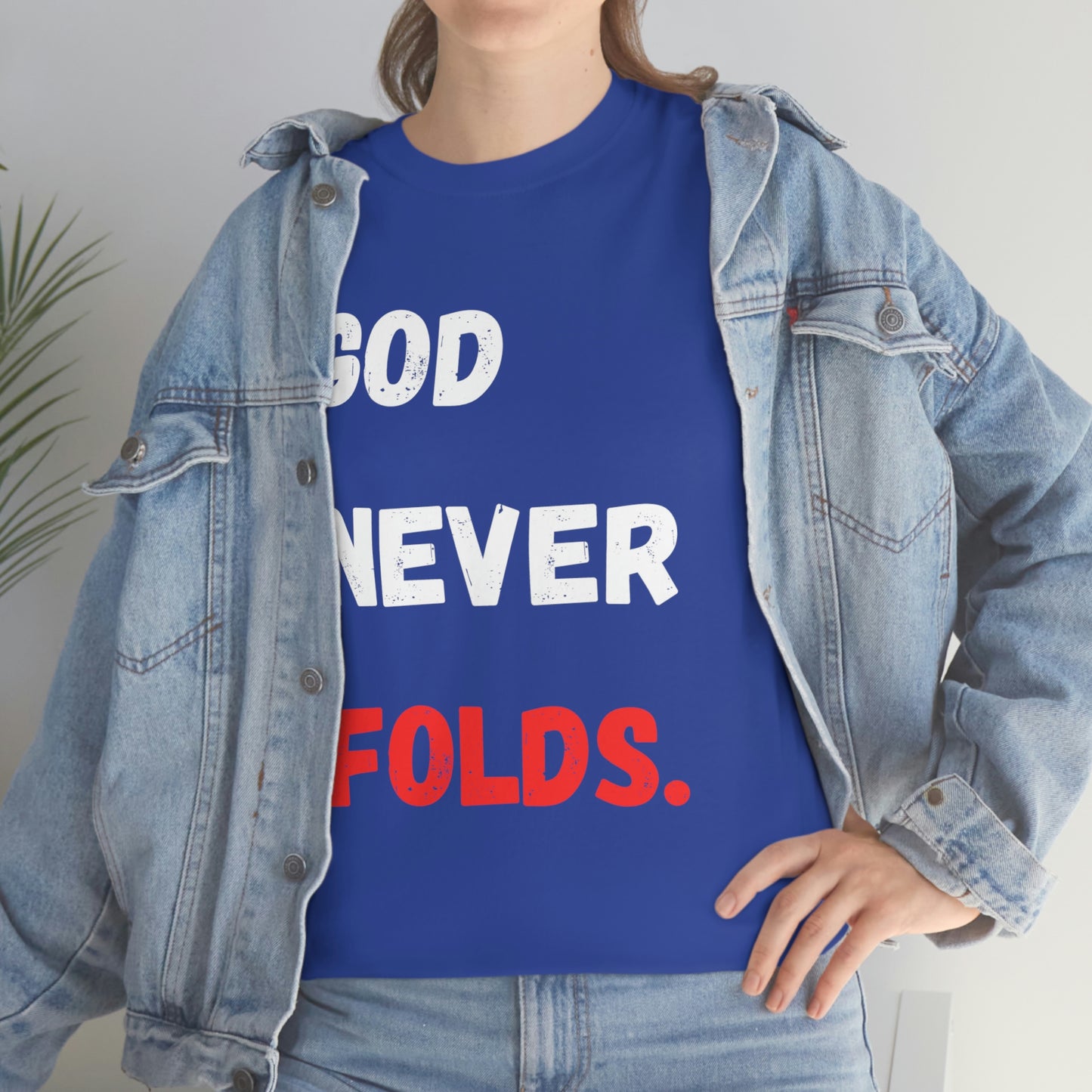 God Never Folds T-Shirt