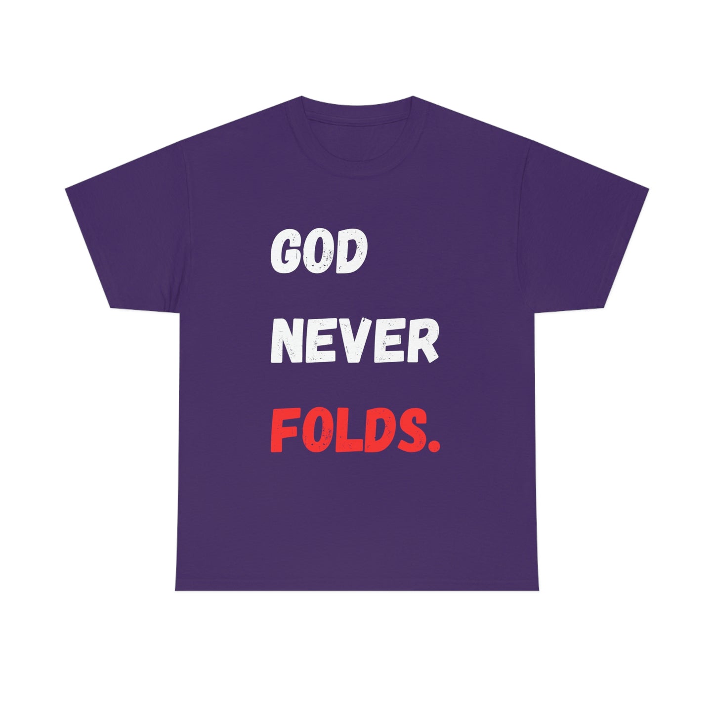 God Never Folds T-Shirt