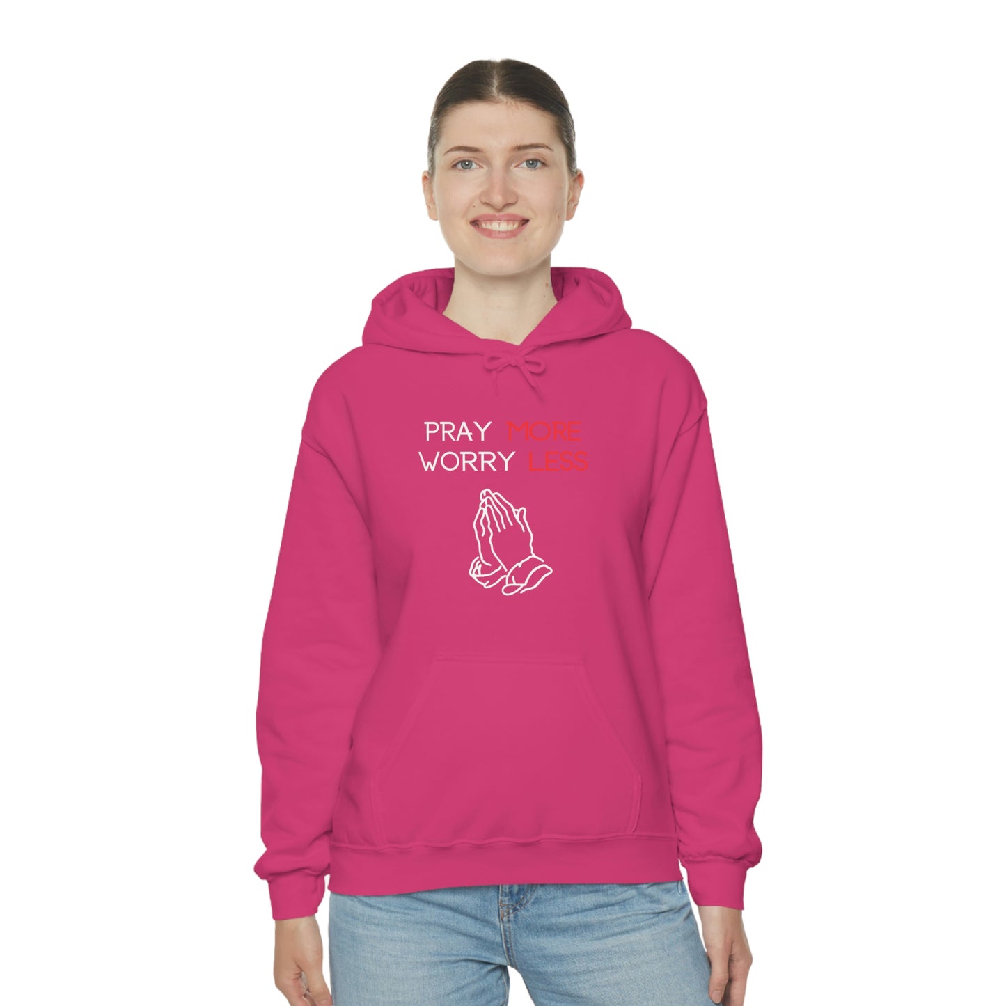 Pray more Worry Less Hoodie