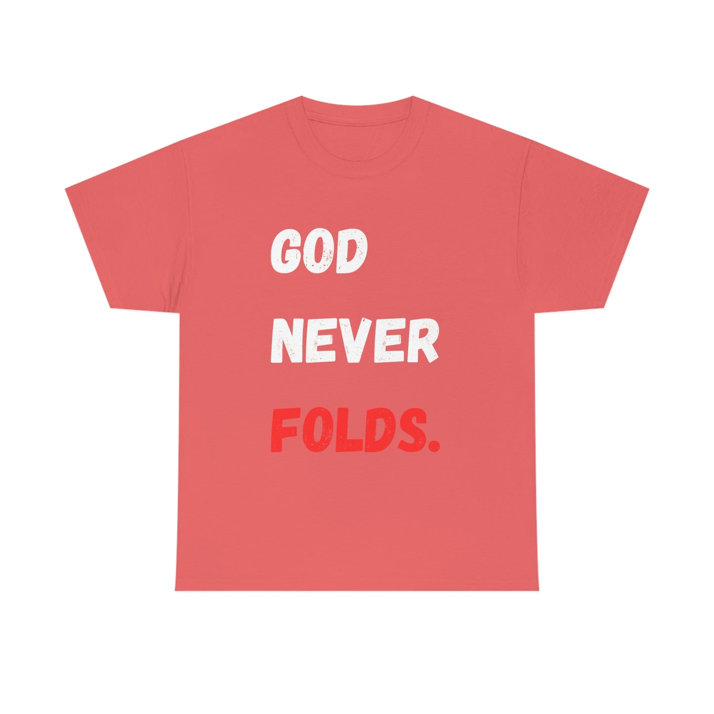 God Never Folds T-Shirt