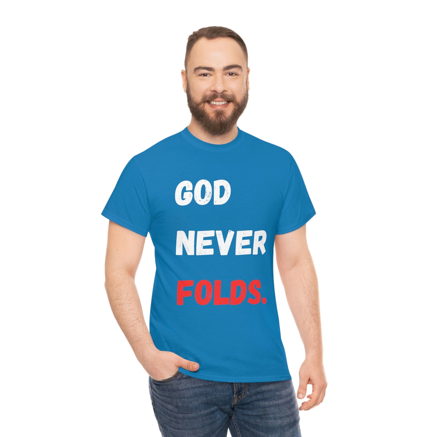 God Never Folds T-Shirt