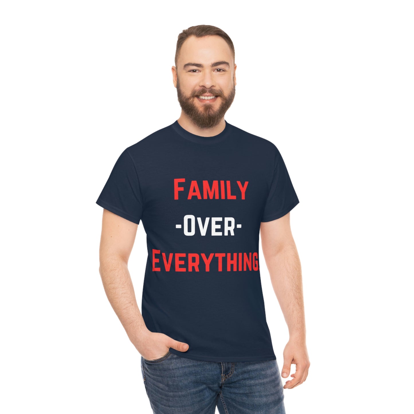 Family Over Everything. T- Shirt