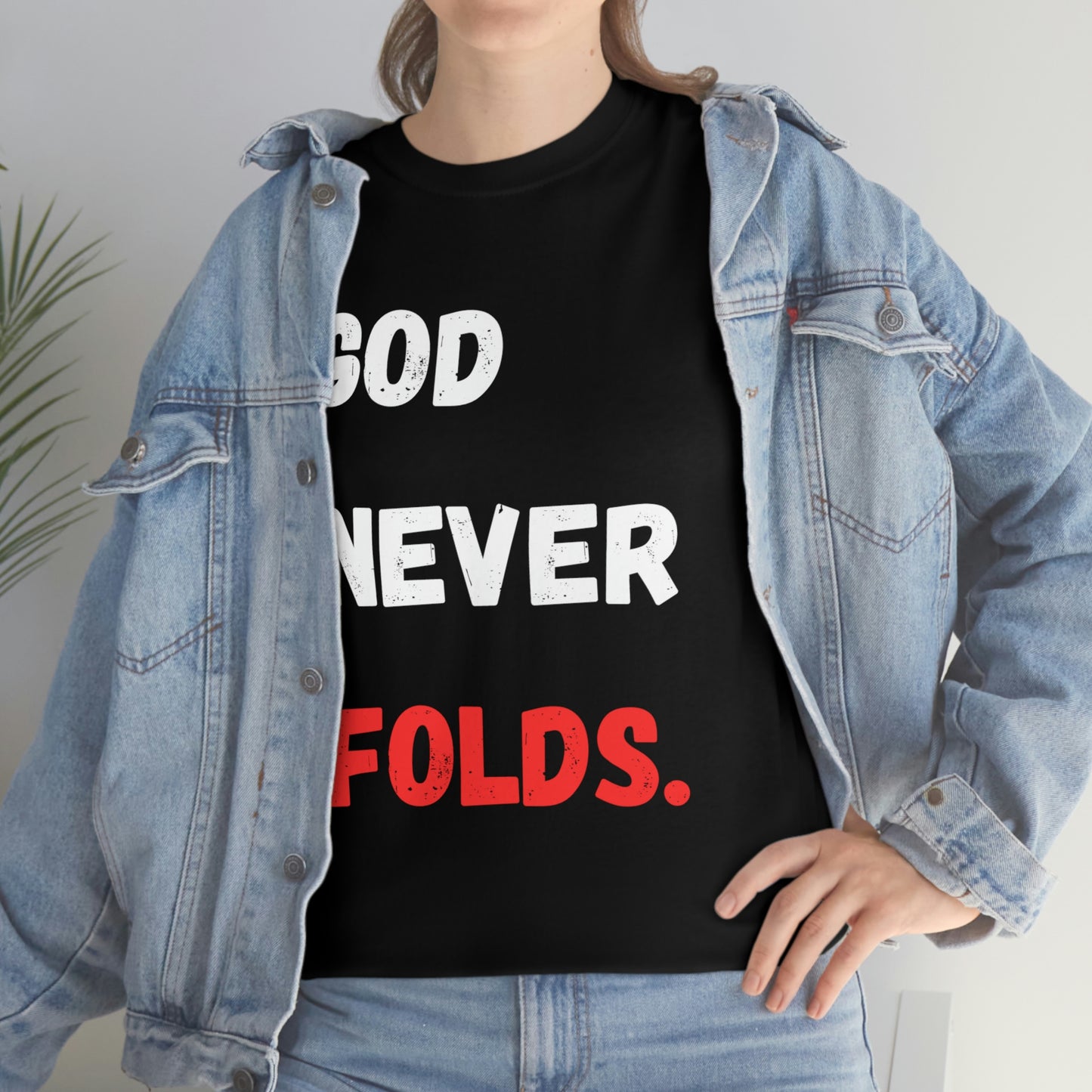 God Never Folds T-Shirt
