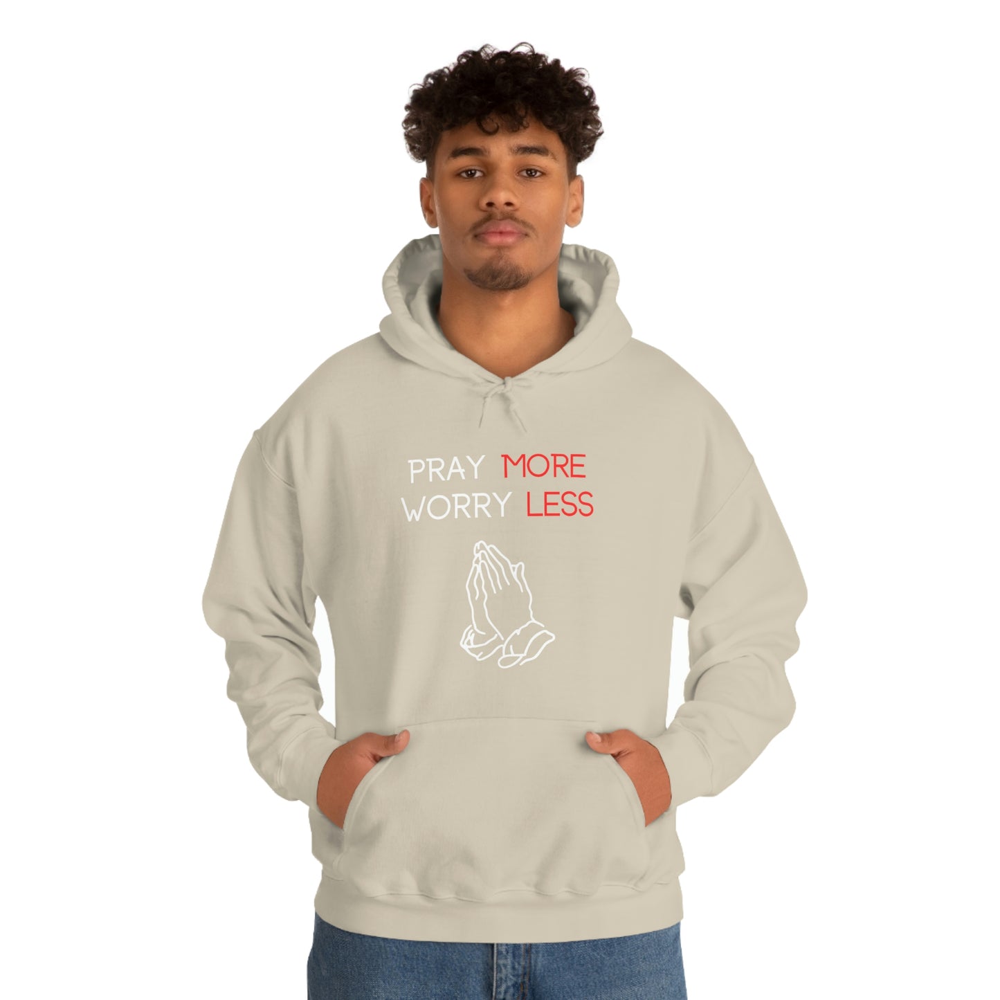 Pray more Worry Less Hoodie