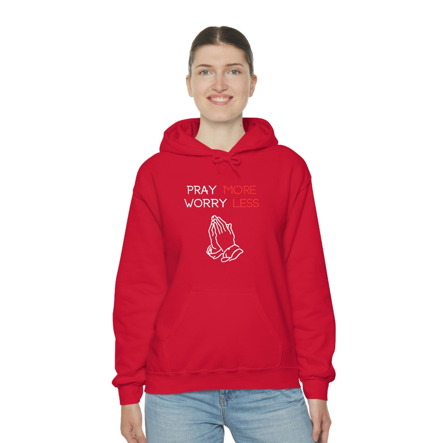 Pray more Worry Less Hoodie