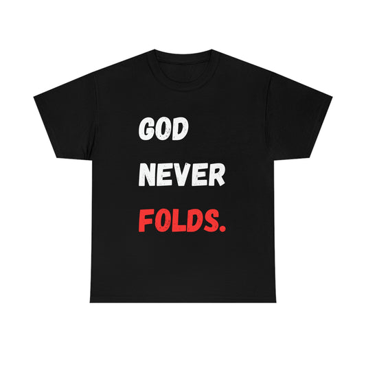 God Never Folds T-Shirt