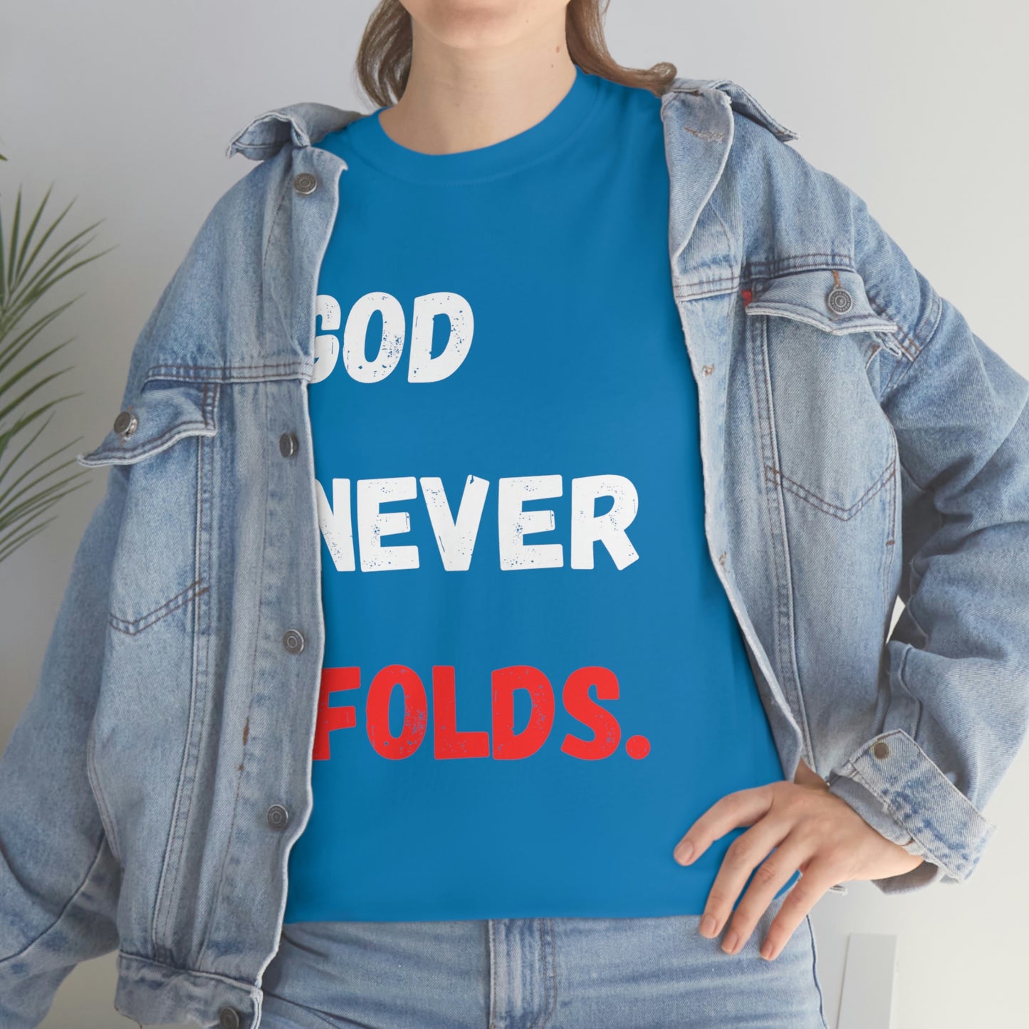 God Never Folds T-Shirt