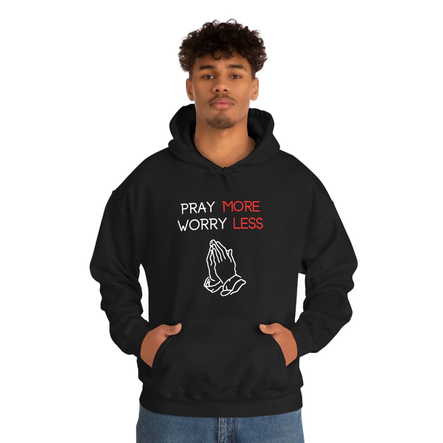 Pray more Worry Less Hoodie