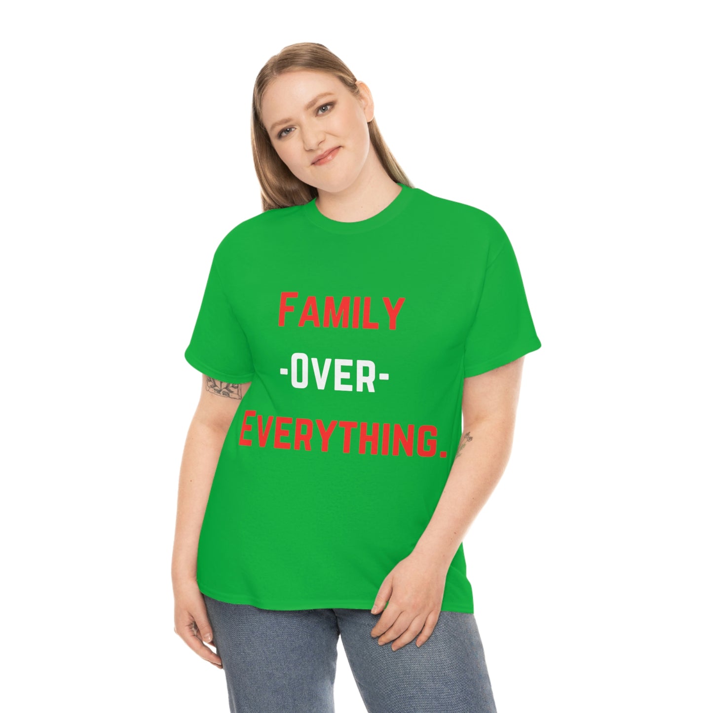 Family Over Everything. T- Shirt
