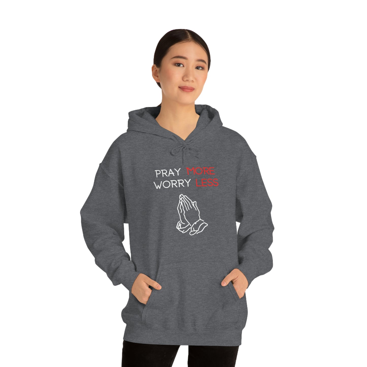 Pray more Worry Less Hoodie