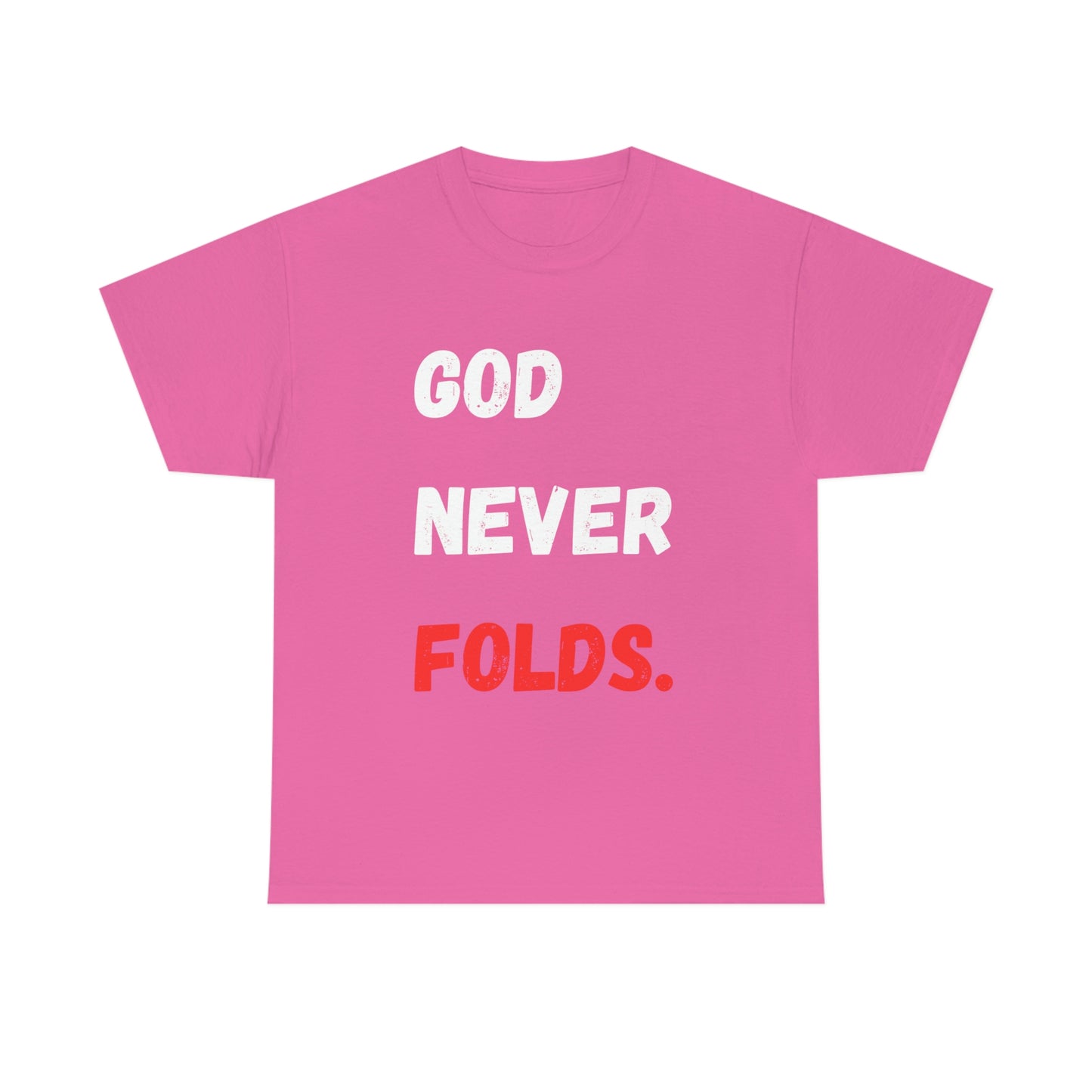 God Never Folds T-Shirt