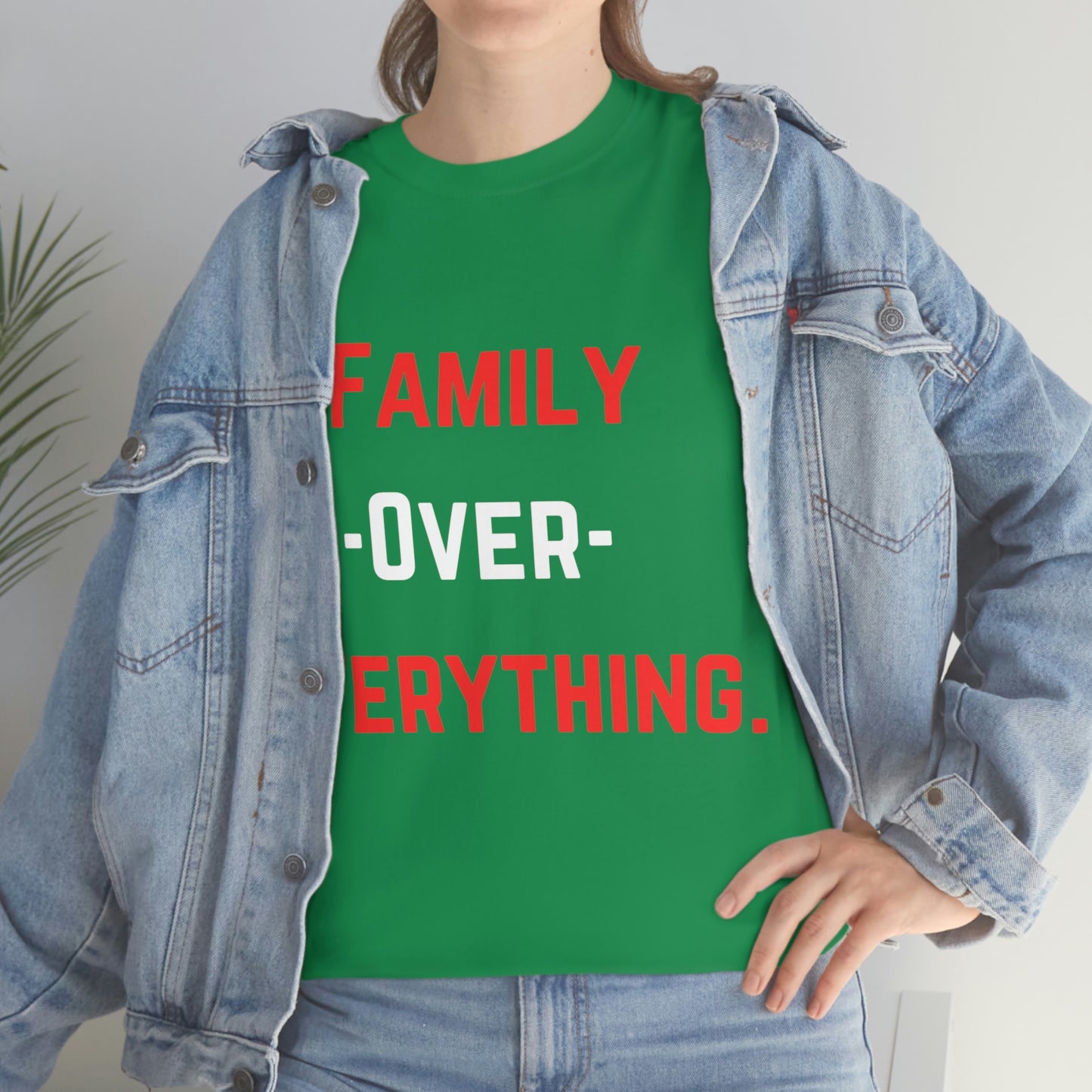 Family Over Everything. T- Shirt