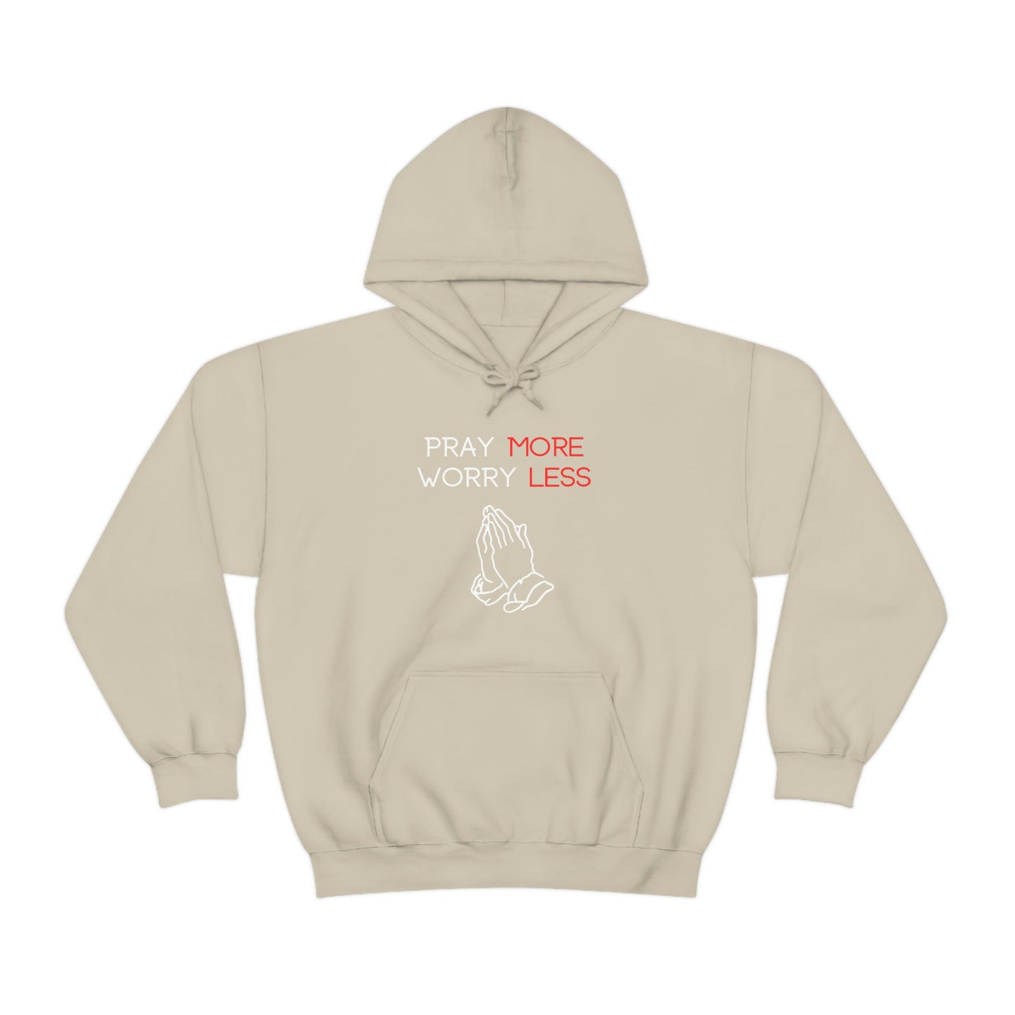 Pray more Worry Less Hoodie