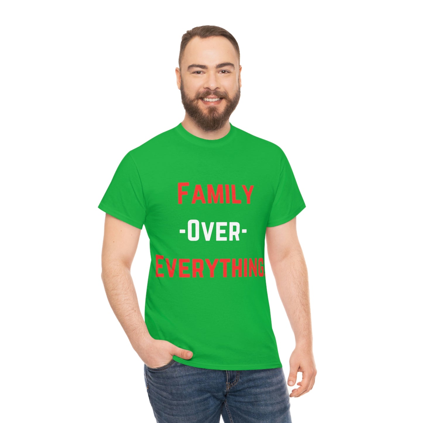 Family Over Everything. T- Shirt
