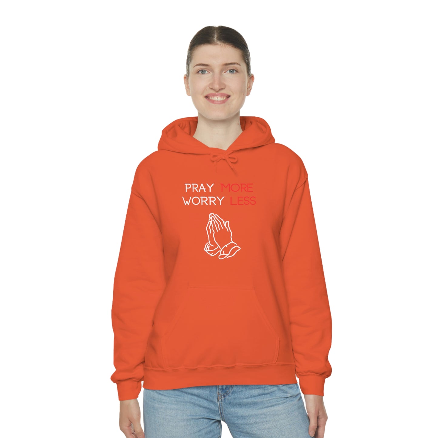 Pray more Worry Less Hoodie