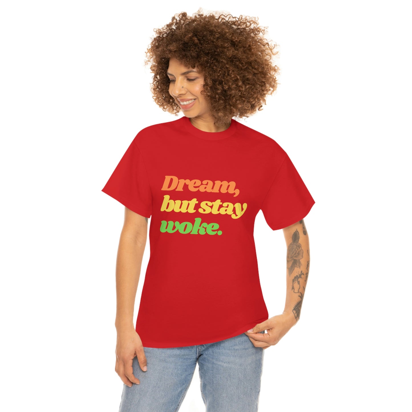Dream, but stay woke. T-Shirt