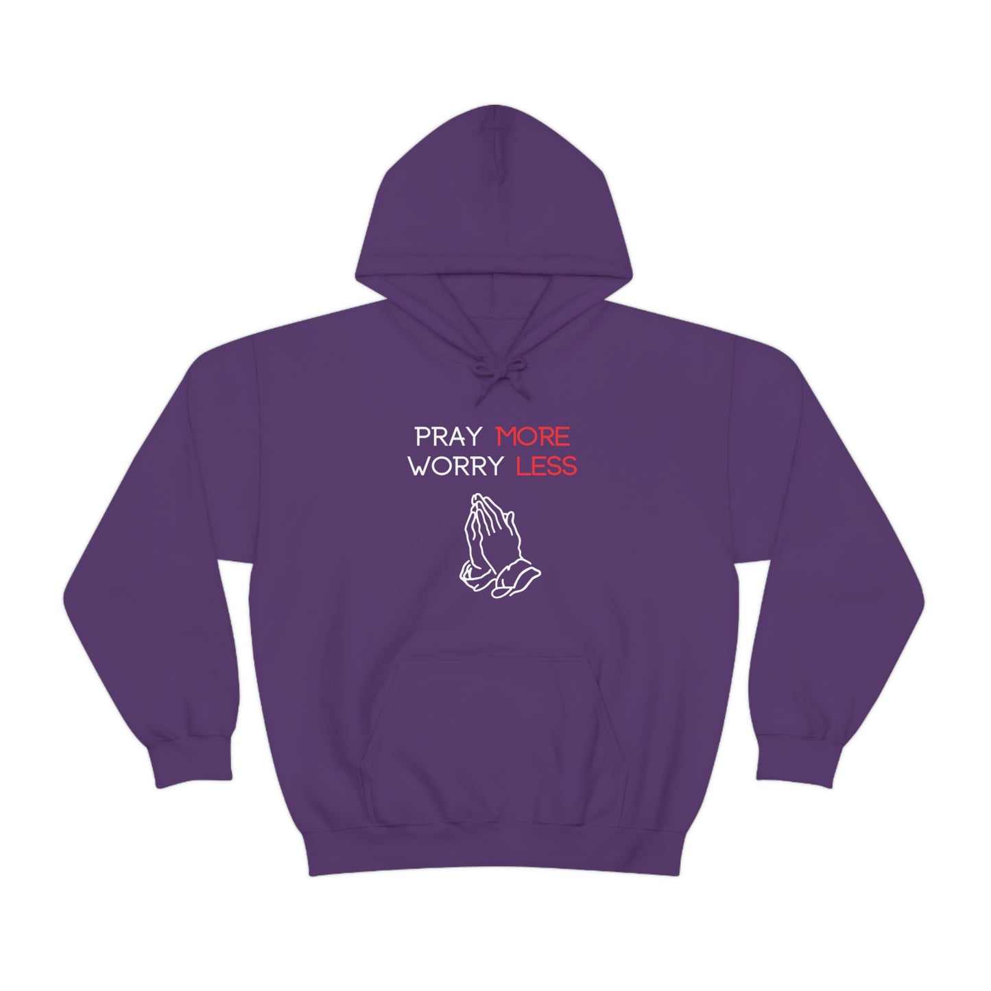 Pray more Worry Less Hoodie