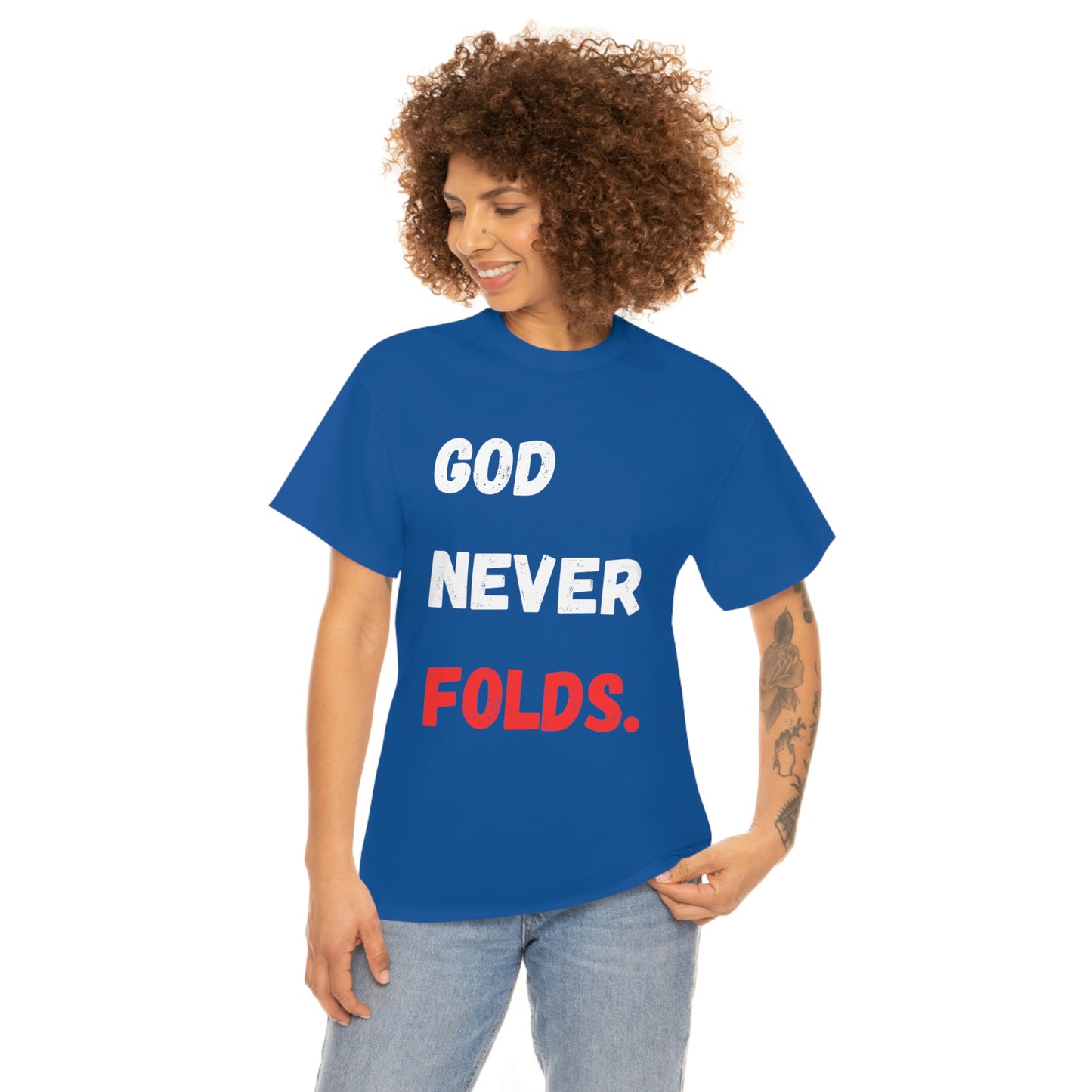 God Never Folds T-Shirt