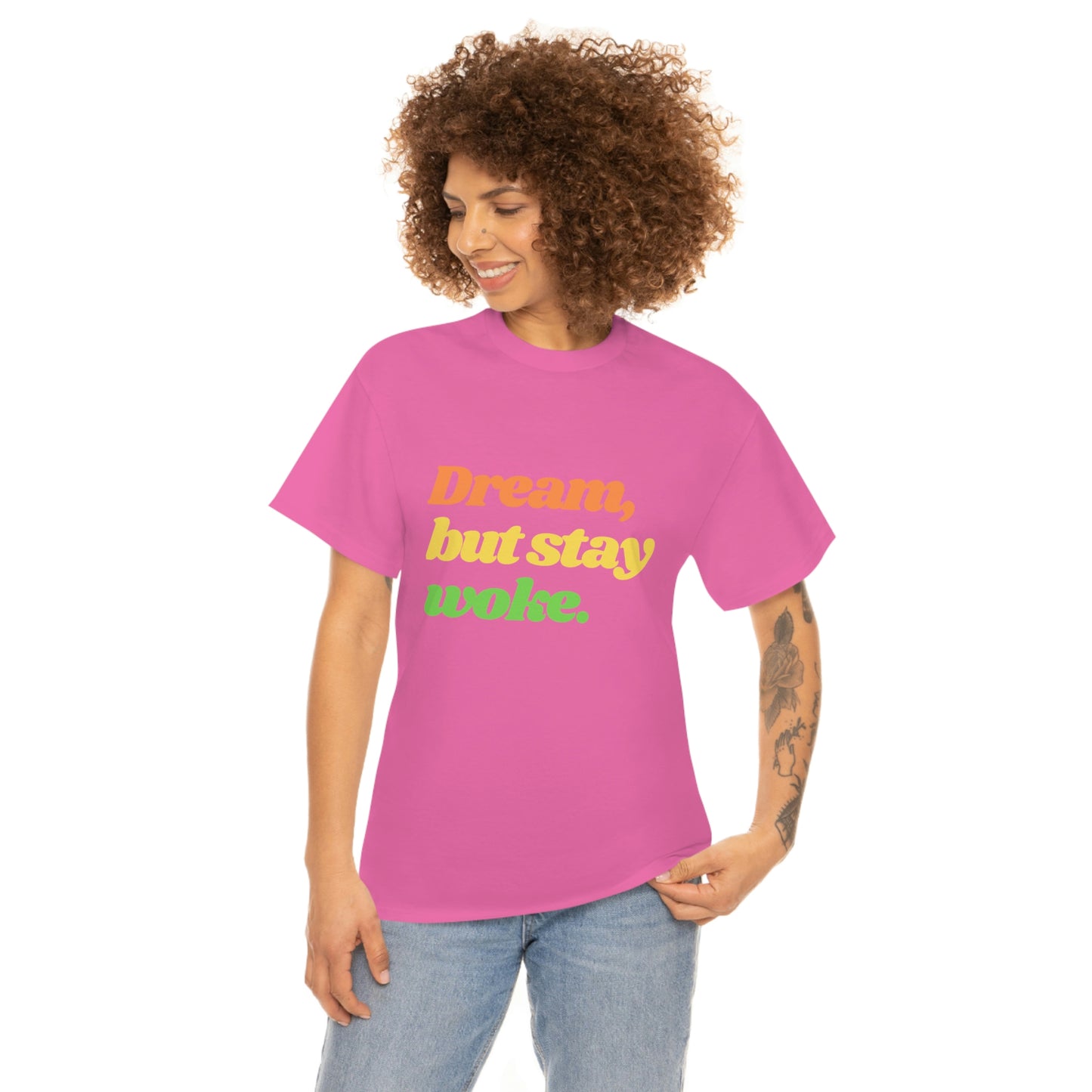 Dream, but stay woke. T-Shirt