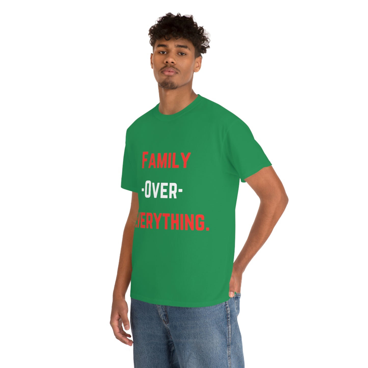 Family Over Everything. T- Shirt