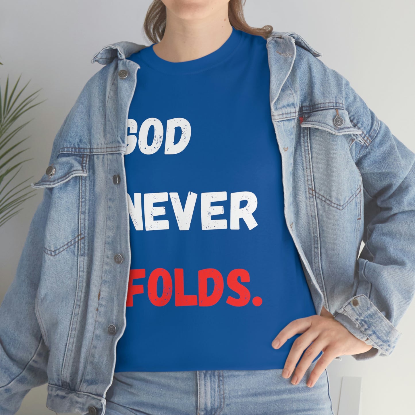 God Never Folds T-Shirt
