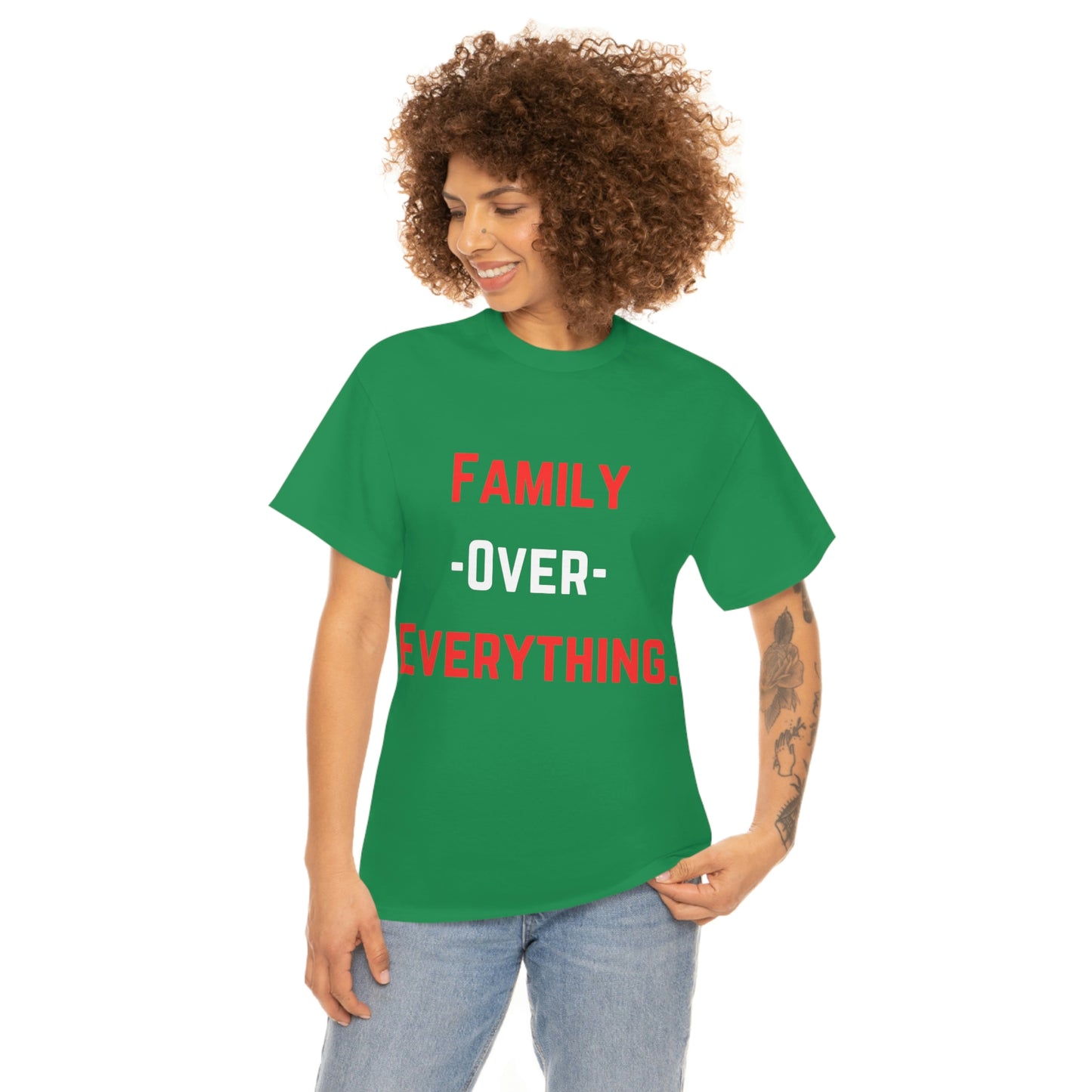 Family Over Everything. T- Shirt