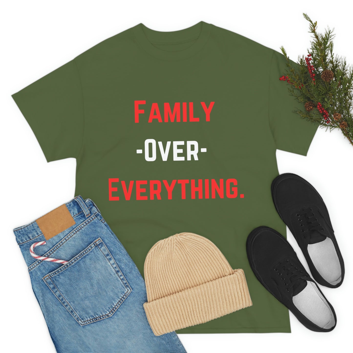 Family Over Everything. T- Shirt