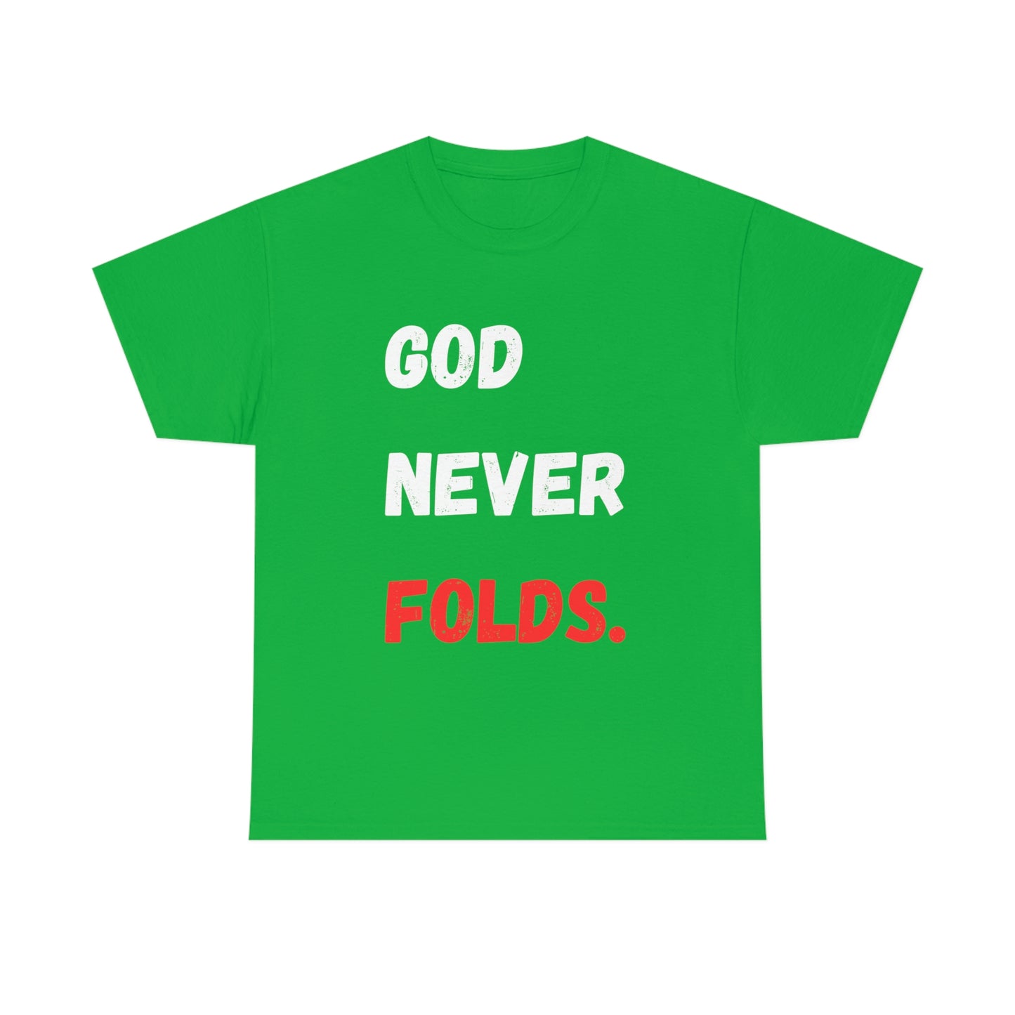 God Never Folds T-Shirt