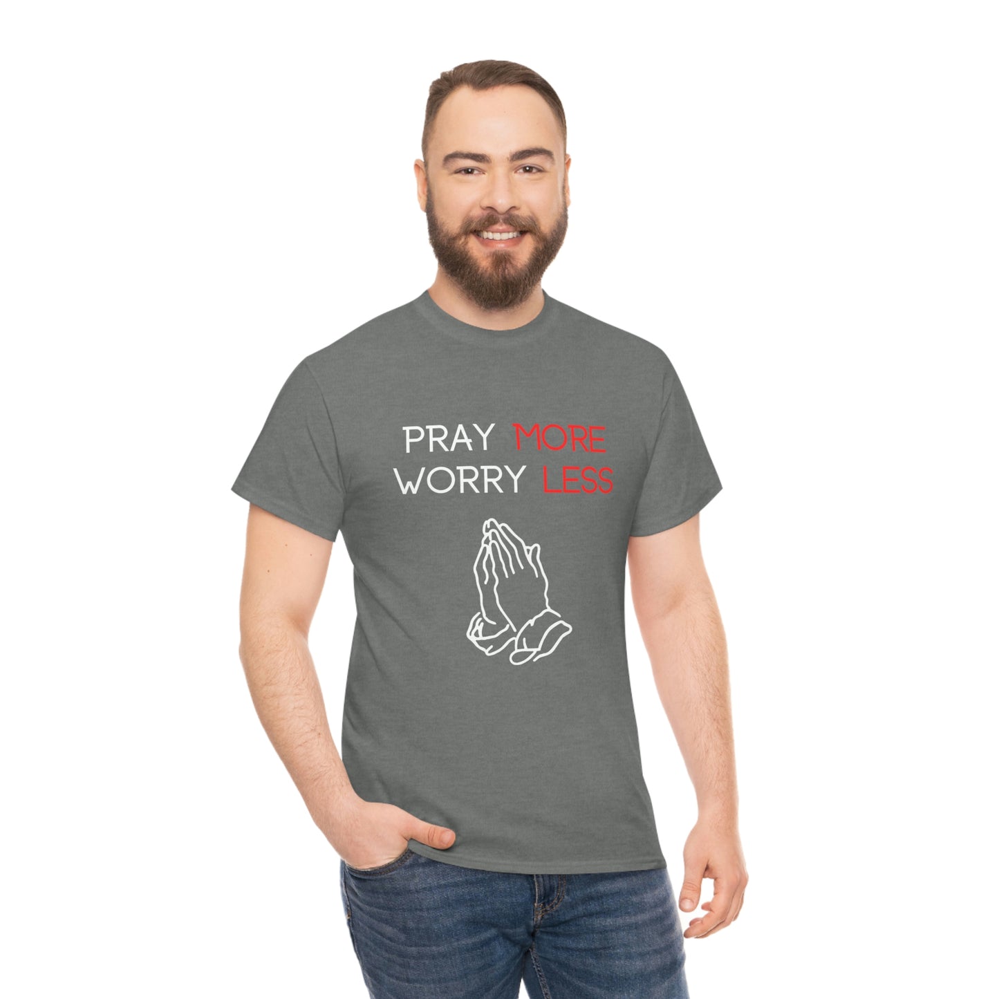 Pray More Worry Less T-Shirt