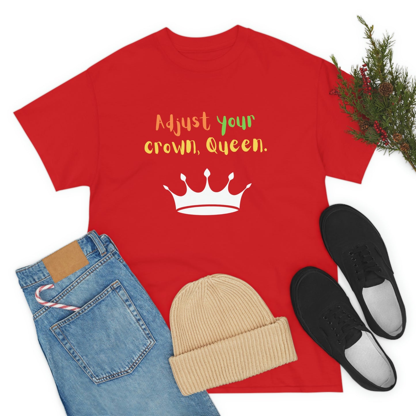 Adjust your crown, Queen T-Shirt