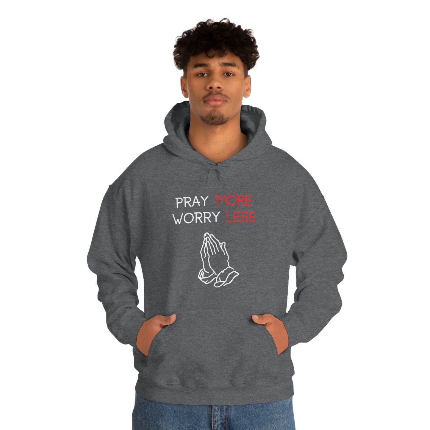 Pray more Worry Less Hoodie