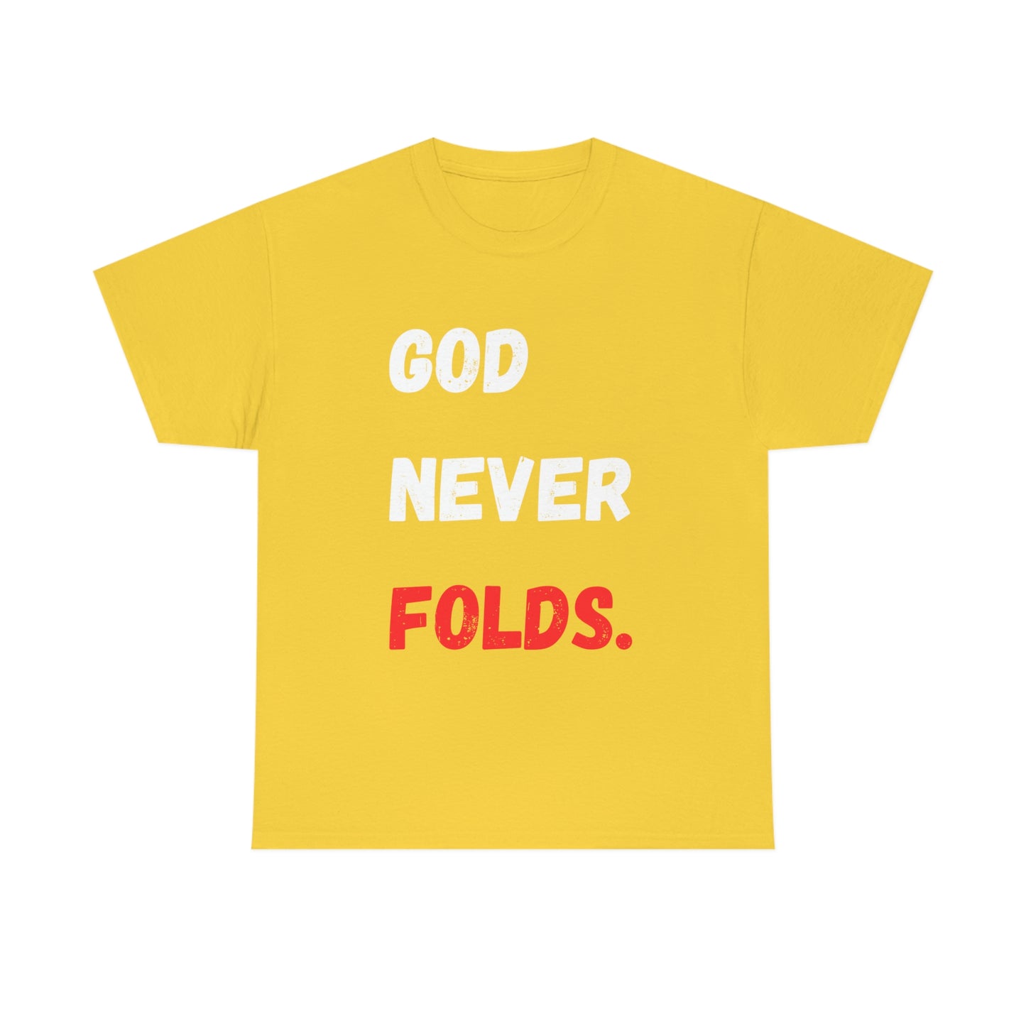 God Never Folds T-Shirt
