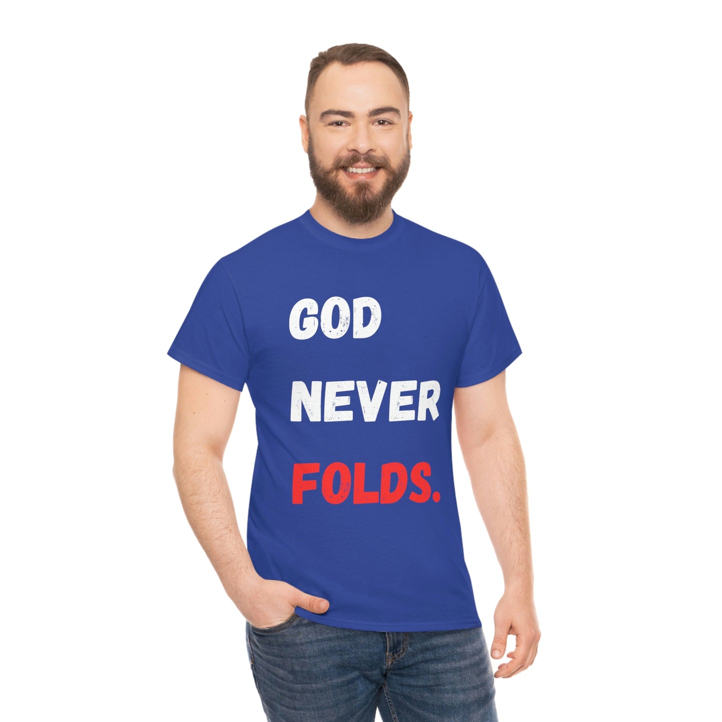God Never Folds T-Shirt
