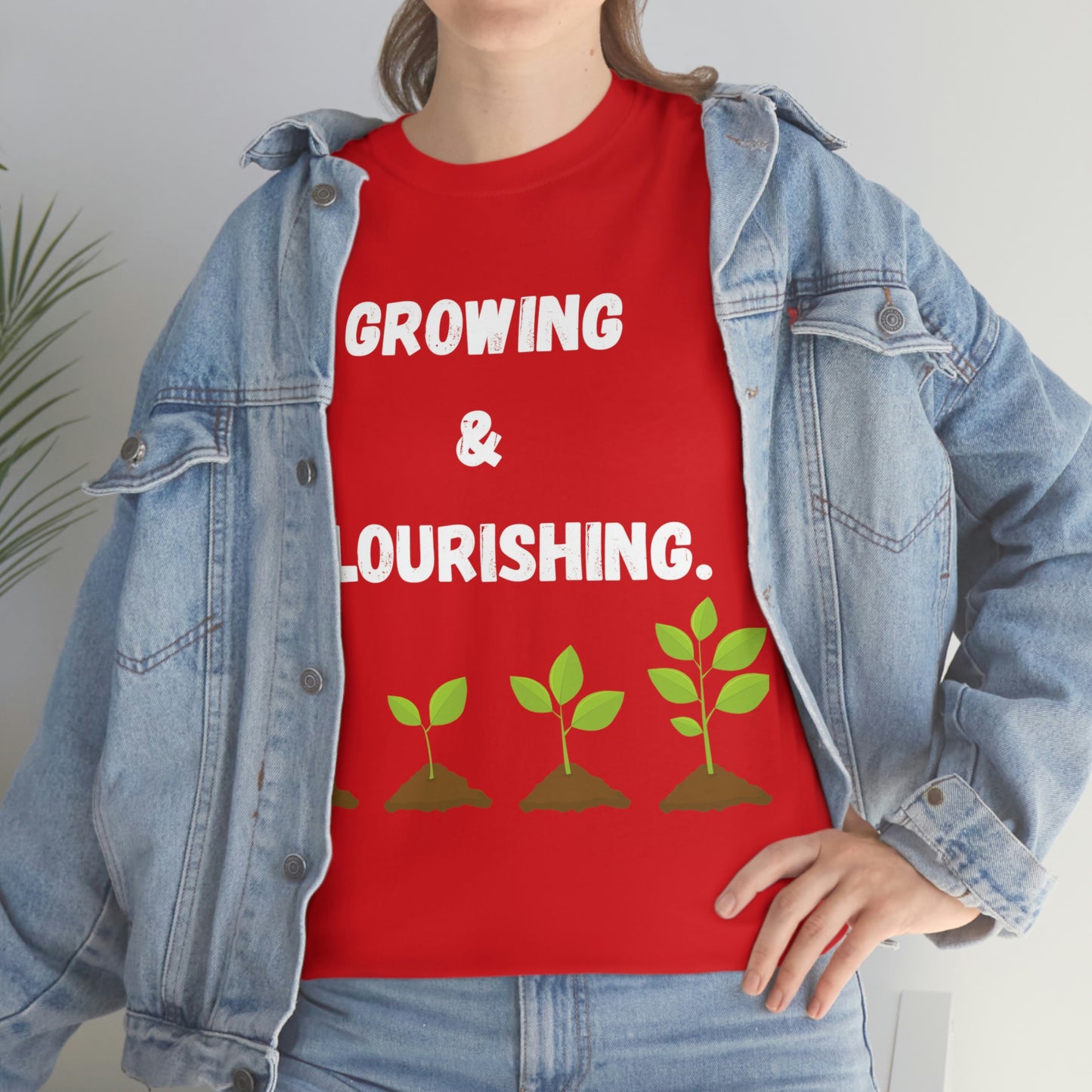 Growing & Flourishing T-Shirt