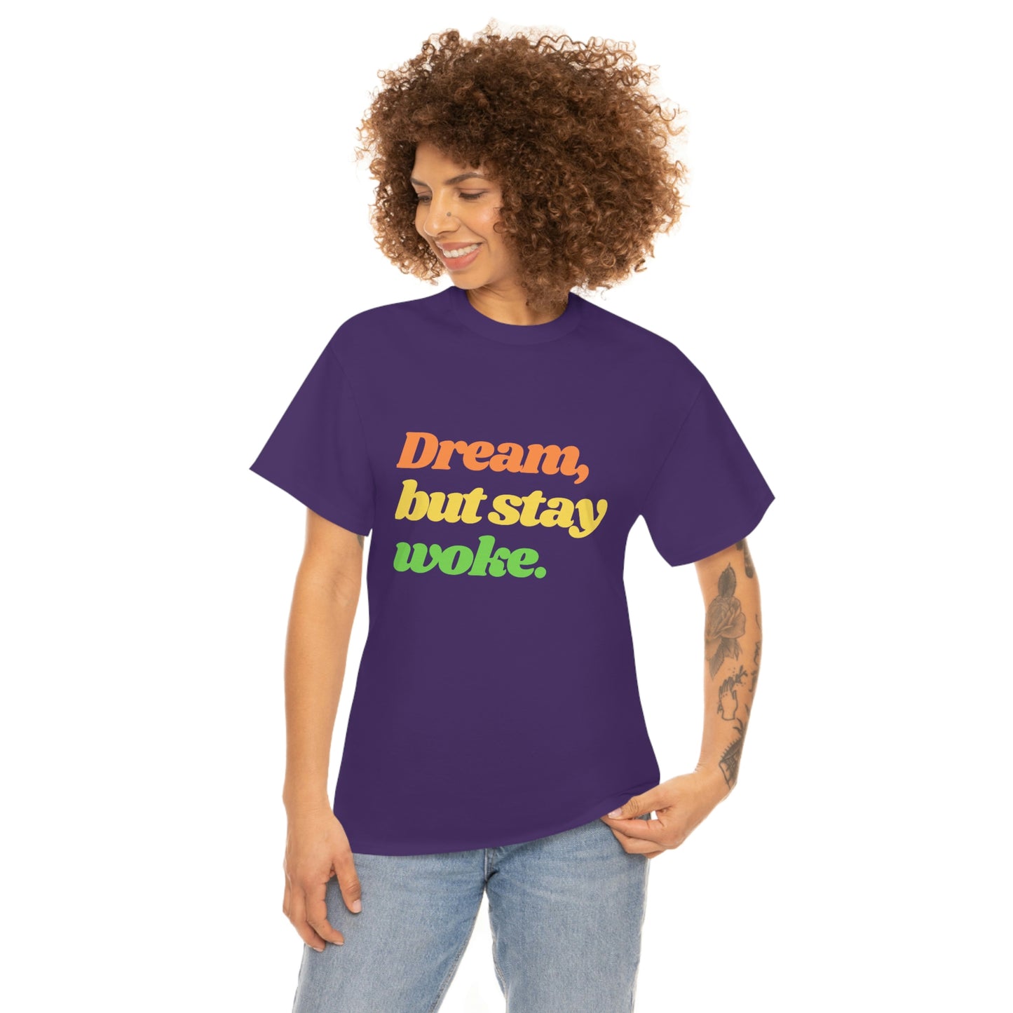 Dream, but stay woke. T-Shirt