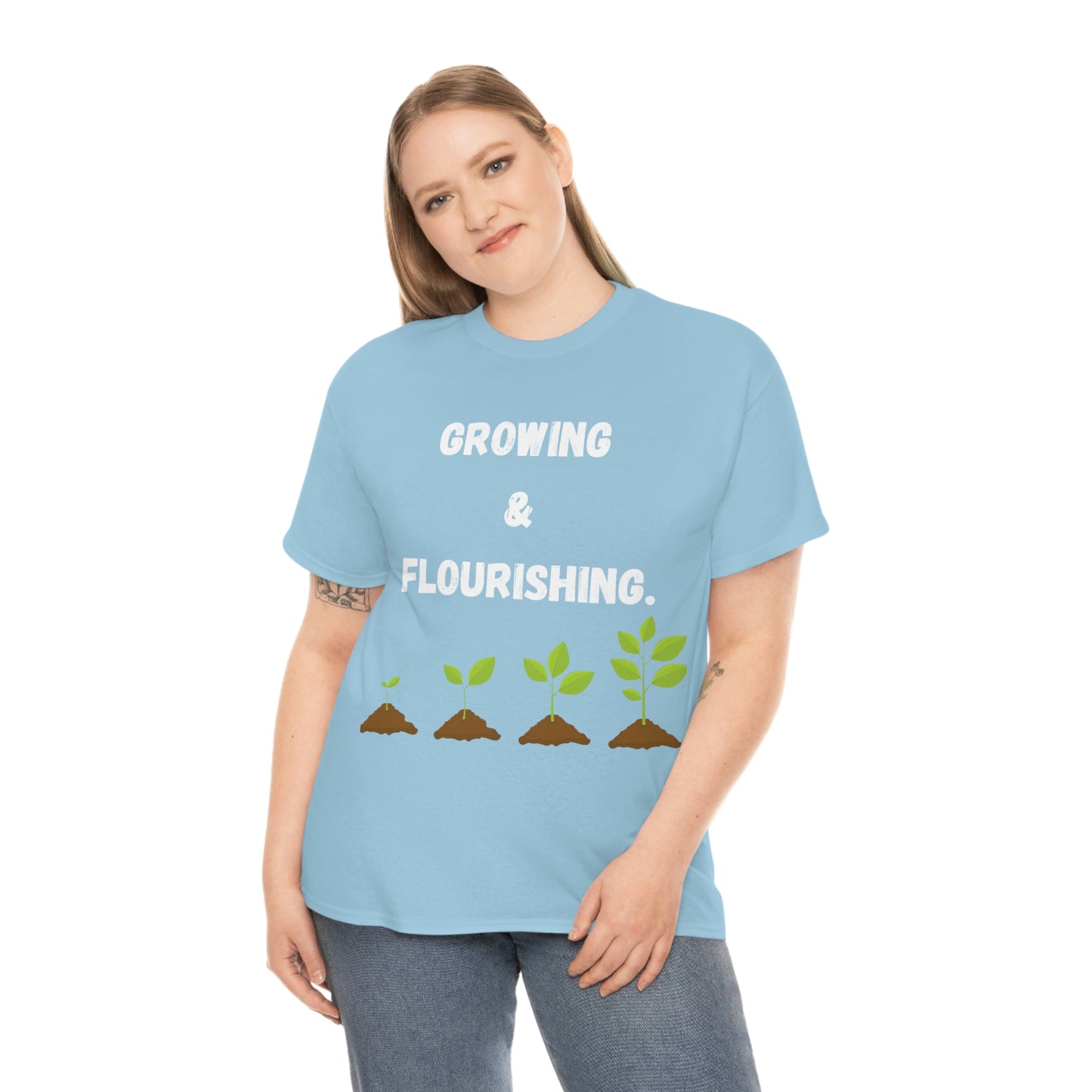 Growing & Flourishing T-Shirt